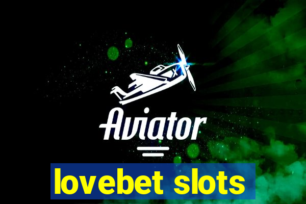 lovebet slots